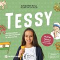 Tessy - Aufregende Entdeckungen in Kalkutta - Mutter Teresa fur junge Leser_Innen (Ungekurzt)