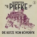 Gestatten, Piefke, Folge 2: Die Katze von Kopenick