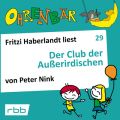 Ohrenb?r - eine OHRENB?R Geschichte, Folge 29: Der Club der Au?erirdischen (H?rbuch mit Musik)