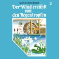 Der Wind erzahlt, Folge 2: Der Wind erzahlt von den Regentropfen