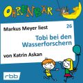 Ohrenbar - eine OHRENBAR Geschichte, Folge 26: Tobi bei den Wasserforschern (Horbuch mit Musik)