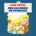 Paul Pepper, Folge 8: Paul Pepper und das hei?e Unternehmen