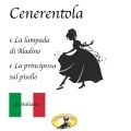 Marchen auf Italienisch, Cenerentola / La lampada di Aladino / La principessa sul pisello