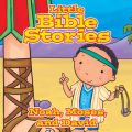 Little Bible Stories: Noah, Moses, and David (Unabridged)
