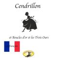 Contes de fees en francais, Cendrillon / Boucle d'or et les Trois Ours