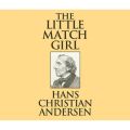 The Little Match Girl (Unabridged)