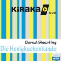 Kiraka, Die Honigkuchenbande