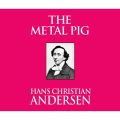 The Metal Pig (Unabridged)