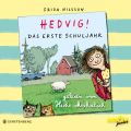 Hedvig! - Das erste Schuljahr (Ungekurzt)