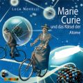 Marie Curie und das Ratsel der Atome