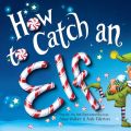 How to Catch an Elf (Unabridged)