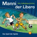 Manni der Libero - Die Fu?ballgeschichte, Folge 1: Das Spiel der Spiele