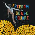 Freedom in Congo Square (Unabridged)