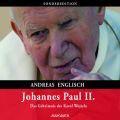 Johannes Paul II. - Das Geheimnis des Karol Wojtyla (gekurzte Lesung)