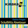 Kiraka, Schallblitz Abenteuer