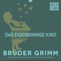 Das eigensinnige Kind
