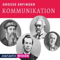 Gro?e Erfinder: Kommunikation (Ungekurzte Lesung)
