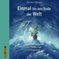 Handler, Pilger und Wagemutige - Einmal bis ans Ende der Welt, Teil 1