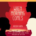 When Morning Comes (Unabridged)