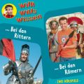 Willi wills wissen, Folge 7: Bei den Rittern / Bei den Romern