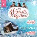 Der Pakt - 3hearts2gether, Band 1 (ungekurzt)