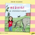 Hedvig!, Im Pferdefieber (Ungekurzt)