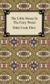 The Little House In The Fairy Wood