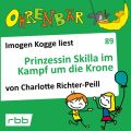 Ohrenbar - eine OHRENBAR Geschichte, Folge 89: Prinzessin Skilla im Kampf um die Krone (Horbuch mit Musik)