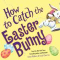 How to Catch the Easter Bunny (Unabridged)