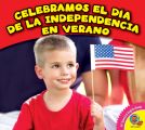 Celebramos el Dia de la Independencia en verano