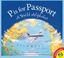 P is for Passport: A World Alphabet