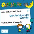 Ohrenbar - eine OHRENBAR Geschichte, Folge 33: Der Archipel der Wunder (Horbuch mit Musik)