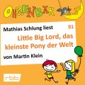 Ohrenbar - eine OHRENBAR Geschichte, Folge 91: Little big Lord, das kleinste Pony der Welt (Horbuch mit Musik)