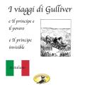 Marchen auf Italienisch, I viaggi di Gulliver / Il principe e il povero / Il principe invisibile