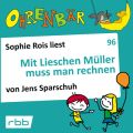 Ohrenbar - eine OHRENBAR Geschichte, Folge 96: Mit Lieschen Muller muss man rechnen (Horbuch mit Musik)