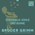 Strohhalm, Kohle und Bohne