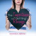 The Importance of Getting Revenge (Unabridged)