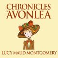 Chronicles of Avonlea - Anne of Green Gables, Book 9 (Unabridged)
