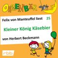 Ohrenbar - eine OHRENBAR Geschichte, Folge 25: Kleiner Konig Kasebier (Horbuch mit Musik)