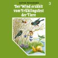 Der Wind erzahlt, Folge 3: Der Wind erzahlt vom Fruhlingsfest der Tiere
