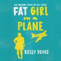 Fat Girl on a Plane (Unabridged)