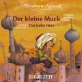Die ZEIT-Edition "Marchen Klassik fur kleine Horer" - Der kleine Muck und Das kalte Herz mit Musik von Wolfgang Amadeus Mozart und Ludwig van Beethoven