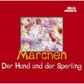 Marchen, Der Hund und der Sperling
