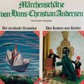Marchenschatze von Hans Christian Andersen, Der standhafte Zinnsoldat, Des Kaisers neue Kleider, Die Prinzessin auf der Erbse, Das hassliche junge Entlein