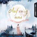 Auf ewig uns - Time School, Band 3 (Gekurzt)
