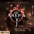 Grausame Spiele - Die Arena, Teil 1 (Ungekurzt)