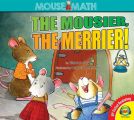 The Mousier the Merrier!
