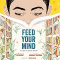 Feed Your Mind - A Story of August Wilson (Unabridged)