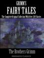 Grimm's Fairy Tales: The Complete Original Collection With Over 200 Stories