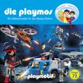 Die Playmos, Folge 72: Ein Geheimcode fur die Galaxy Police (Das Original Playmobil Horspiel)